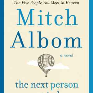 Mitch Albom the next person you meet in heaven